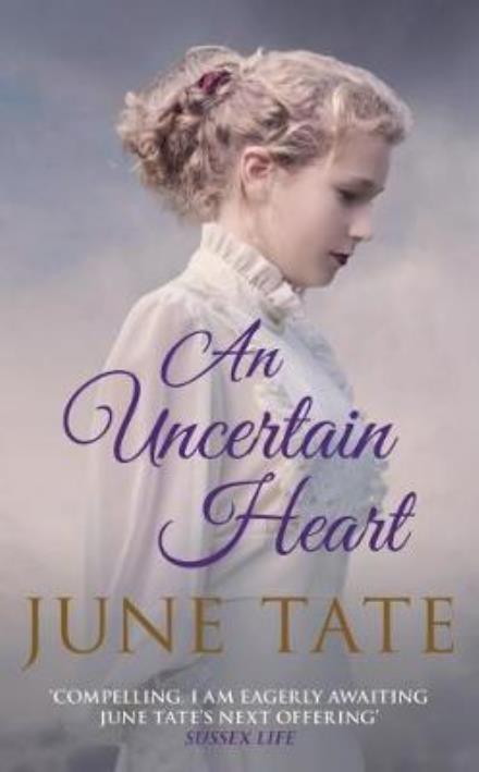 Cover for Tate, June (Author) · An Uncertain Heart (Paperback Book) (2017)