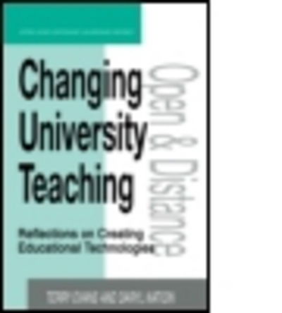 Cover for Terry Evans · Changing University Teaching: Reflections on Creating Educational Technologies - Open and Flexible Learning Series (Paperback Book) (2000)