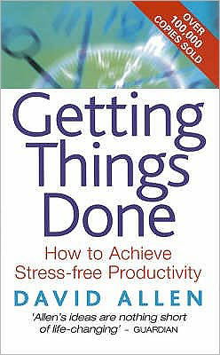 Getting Things Done: How to Achieve Stress-free Productivity - David Allen - Books - Little, Brown Book Group - 9780749922641 - January 24, 2002