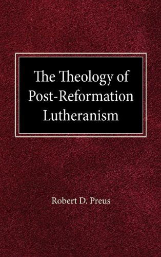 Cover for Robert D Preus · Theology of Post Reformation Lutheranism Volume I (Innbunden bok) (1970)