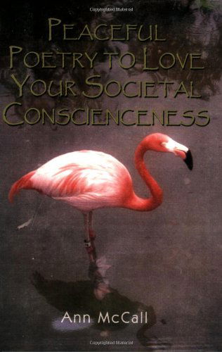 Cover for Ann Mccall · Peaceful Poetry to Love Your Societal Conscienceness (Paperback Book) (2002)