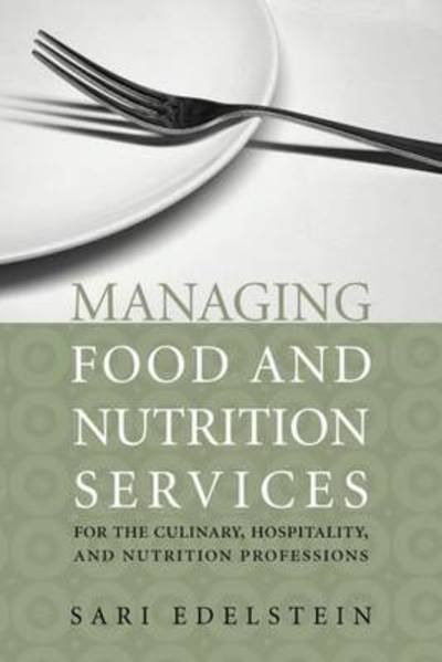 Cover for Sari Edelstein · Managing Food And Nutrition Services For The Culinary, Hospitality, And Nutrition Professions (Inbunden Bok) (2007)
