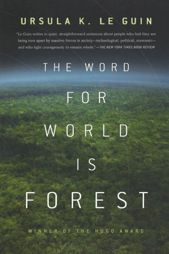 The Word for World is Forest - Ursula K. Le Guin - Bøker - Tor Publishing Group - 9780765324641 - 6. juli 2010