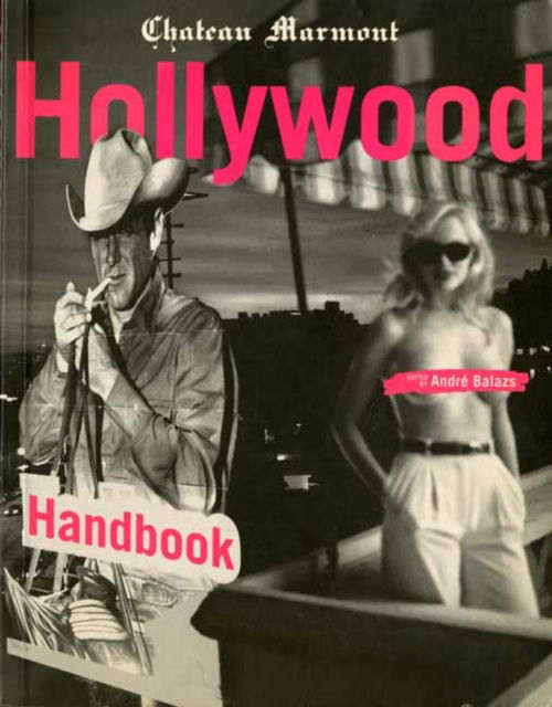 Cover for Andre Balazs · The Chateau Marmont Hollywood Handbook (Paperback Book) (2025)