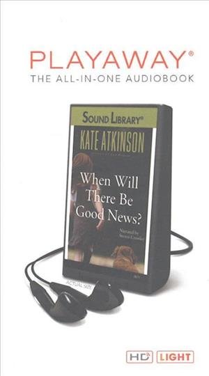 When Will There Be Good News? - Kate Atkinson - Andet - Audiogo - 9780792757641 - 1. september 2008