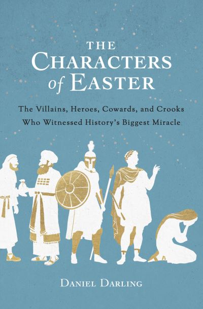 Cover for Daniel Darling · Characters of Easter, The (Paperback Book) (2021)