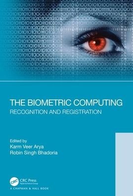 Cover for Bhadoria, Robin Singh (IIT Indore) · The Biometric Computing: Recognition and Registration (Hardcover Book) (2019)