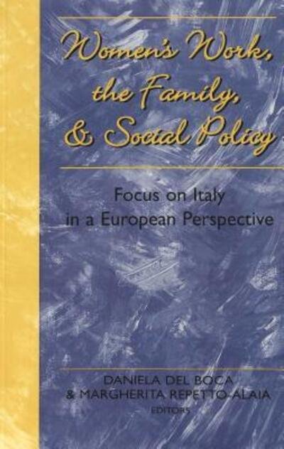 Cover for Daniela del Boca · Women's Work, the Family and Social Policy: Focus on Italy in a European Perspective - Studies in European Union (Taschenbuch) (2003)