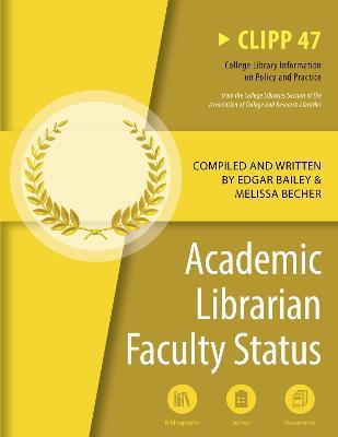 Cover for Edgar Bailey · Academic Librarian Faculty Status (Paperback Book) (2022)