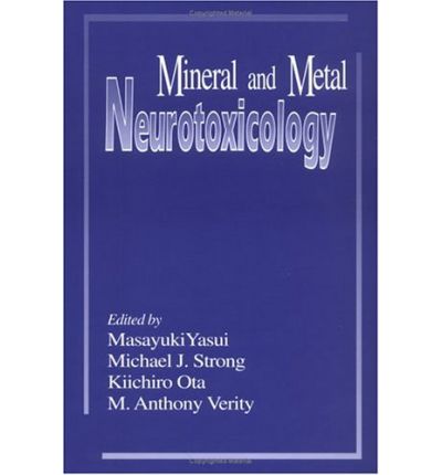 Cover for Masayuki Yasui · Mineral and Metal Neurotoxicology (Hardcover Book) (1996)