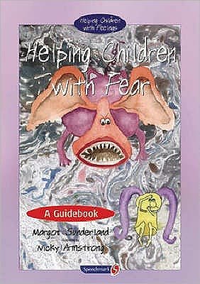 Cover for Margot Sunderland · Helping Children with Fear: A Guidebook - Helping Children with Feelings (Pocketbok) [New edition] (2003)