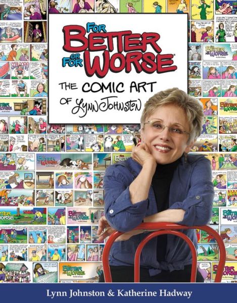 Cover for Lynn Johnston · For Better or For Worse: The Comic Art of Lynn Johnston (Paperback Book) (2015)