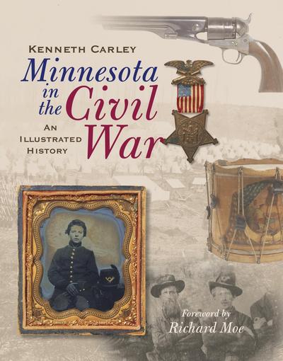 Cover for Kenneth Carley · Minnesota in the Civil War: an Illustrated History (Paperback Book) (2006)