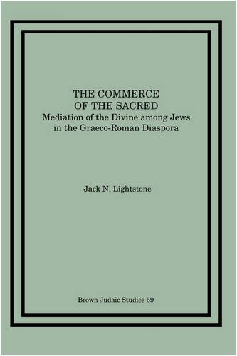 Cover for Jack N. Lightstone · The Commerce of the Sacred: Mediation of the Divine among Jews in the Graeco-Roman Diaspora (Pocketbok) (1984)