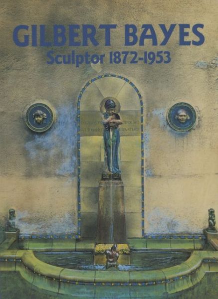 Cover for Paul Irvine · Gilbert Bayes: Sculptor 1872-1953 (Paperback Book) (1998)