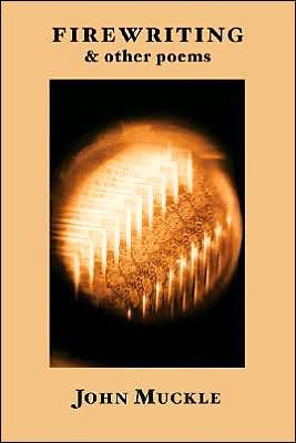 Cover for John Muckle · Firewriting, And Other Poems (Taschenbuch) (2005)