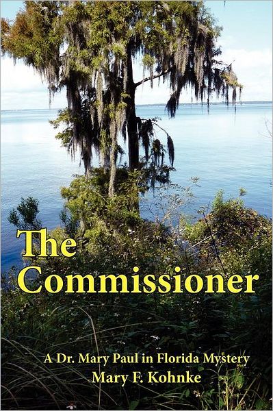 Cover for Mary F. Kohnke · The Commissioner (Paperback Book) (2011)