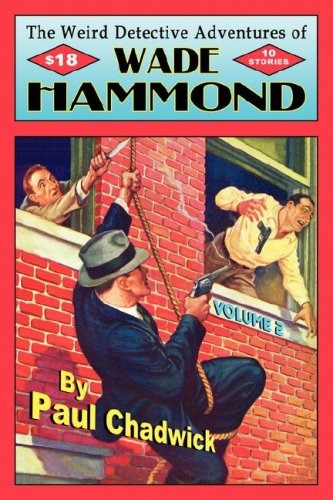 Cover for Paul Chadwick · The Weird Detective Adventures of Wade Hammond: Vol. 2 (Paperback Book) [First edition] (2007)