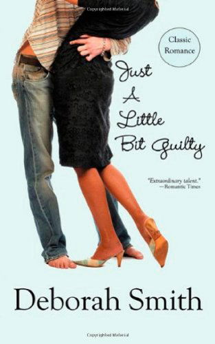 Just a Little Bit Guilty - Deborah Smith - Książki - Bell Bridge Books - 9780984325641 - 1 grudnia 2009