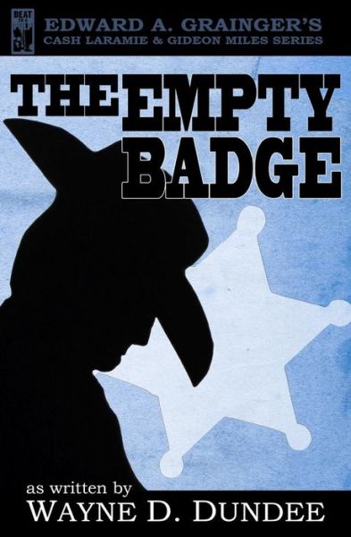 Cover for Wayne D. Dundee · The Empty Badge (Paperback Book) (2014)