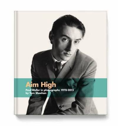Cover for Paul Weller · Aim High  Paul Weller in Phot (Book) [2 Special edition] (2016)