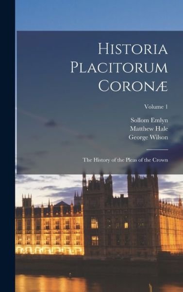 Cover for George Wilson · Historia Placitorum Coronæ (Bok) (2022)