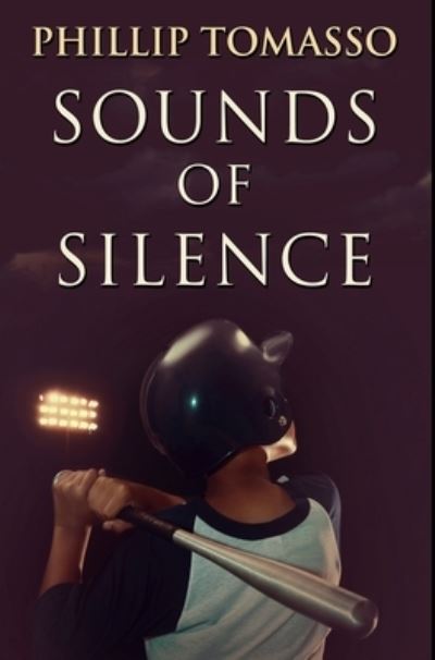 Cover for Phillip Tomasso · Sounds of Silence (Hardcover Book) (2021)