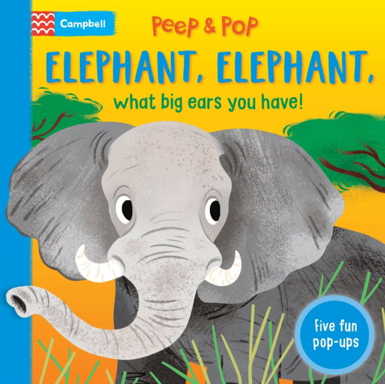 Cover for Campbell Books · Elephant, Elephant, What Big Ears You Have! (Board book) (2025)