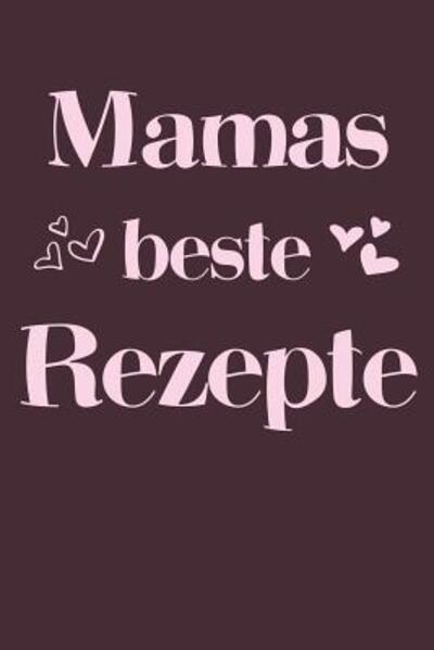 Cover for Liddelbooks Rezepte &amp; Kochen · Mamas beste Rezepte (Paperback Book) (2019)