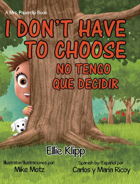 Cover for Ellie Klipp · I Don't Have to Choose (Hardcover Book) (2020)