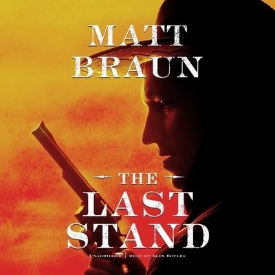 Cover for Matt Braun · The Last Stand Lib/E (CD) (2021)