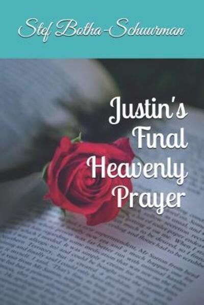Cover for Stef Botha-Schuurman · Justin's Final Heavenly Prayer (Paperback Book) (2019)