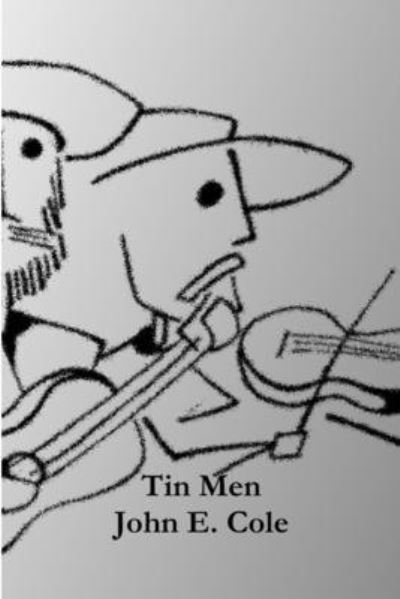 Cover for John Cole · Tin Men (Book) (2012)