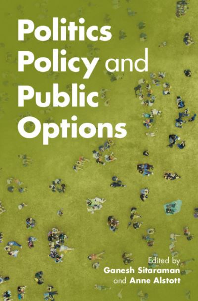 Cover for Ganesh Sitaraman · Politics, Policy, and Public Options (Hardcover Book) (2021)