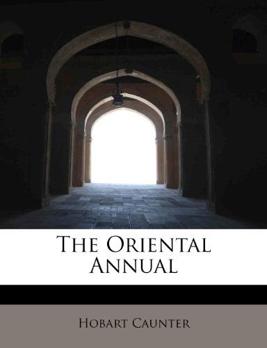 Cover for Hobart Caunter · The Oriental Annual (Paperback Bog) (2009)