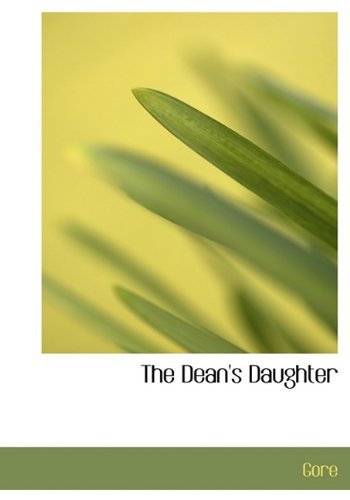 Cover for Gore · The Dean's Daughter (Hardcover Book) (2009)