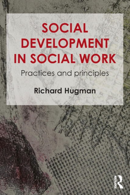 Cover for Richard Hugman · Social Development in Social Work: Practices and Principles (Paperback Book) (2015)