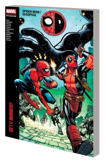 Cover for Joe Kelly · Spider-man / deadpool Modern Era Epic Collection: Isn't It Bromantic (Taschenbuch) (2023)