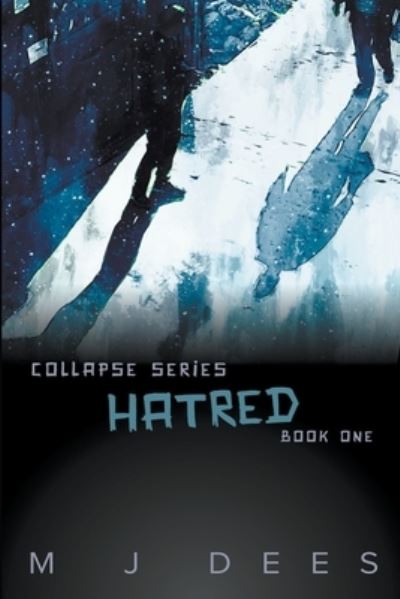 Hatred - M J Dees - Books - M J Dees - 9781393322641 - June 20, 2021