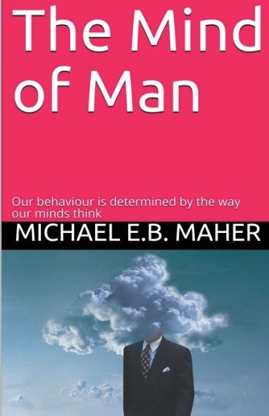 Cover for Michael E B Maher · The Mind of Man (Pocketbok) (2020)