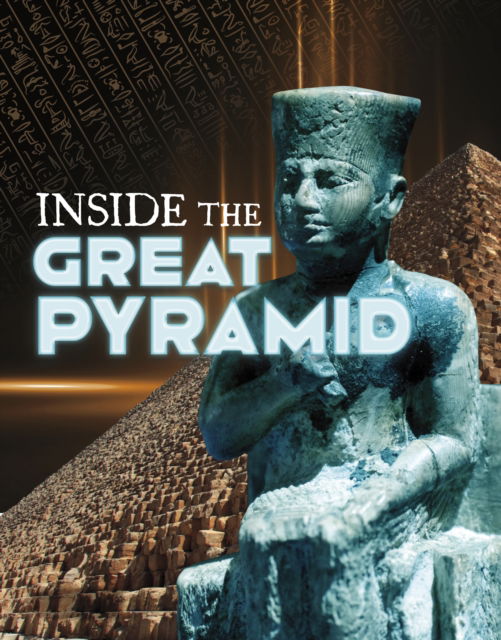 Cover for Carol Kim · Inside the Great Pyramid - Secrets of Ancient Egypt (Gebundenes Buch) (2025)