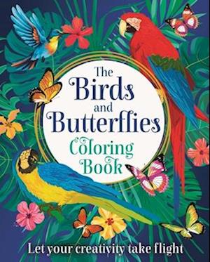 Cover for Tansy Willow · The Birds And Butterflies Coloring Book: Let Your Creativity Take Flight (Sirius (Book) (2025)