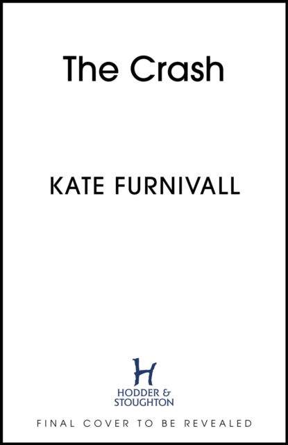 Kate Furnivall · The Crash (Paperback Book) (2024)