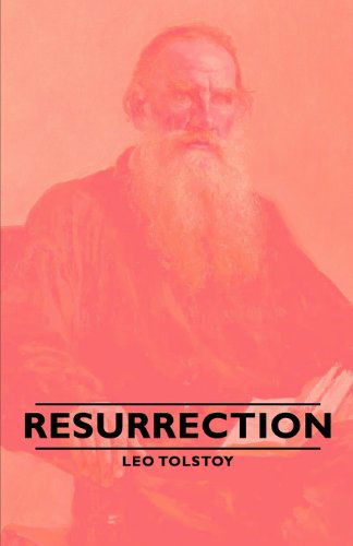 Resurrection - Leo Tolstoy - Kirjat - Pomona Press - 9781406790641 - 2006