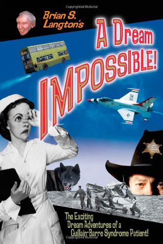 A Dream Impossible! - Brian S. Langton - Books - Trafford Publishing - 9781412010641 - February 27, 2004