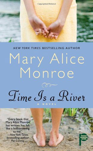 Cover for Mary Alice Monroe · Time Is a River (Paperback Book) [1st edition] (2009)