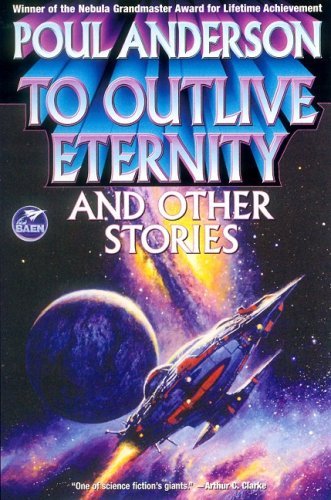 Cover for Poul Anderson · To Outlive Eternity (Paperback Book) (2009)