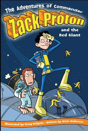 Cover for Brian Anderson · The Adventures of Commander Zack Proton and the Red Giant (Paperback Book) (2006)