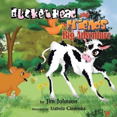 Cover for Izabela Ciesinska · Bucket Head and Friends Big Adventure (Buch) (2008)