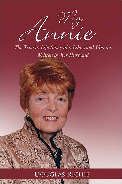 Cover for Douglas Richie · My Annie: The True to Life Story of a Liberated Woman Written by Her Husband (Paperback Book) (2011)